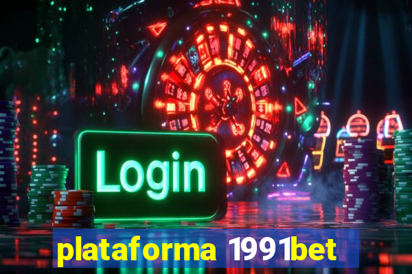 plataforma 1991bet